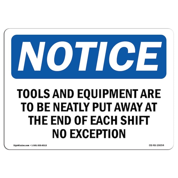 Signmission OSHA Notice, 5" Height, Tools And Equipment Are To Be Neatly Put Sign, 7" X 5", Landscape OS-NS-D-57-L-18694 - main